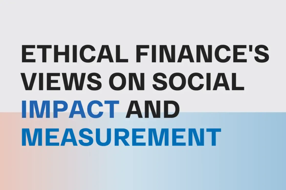 Ethical Finance’s Views on Social Impact and Measurement – Policy Paper